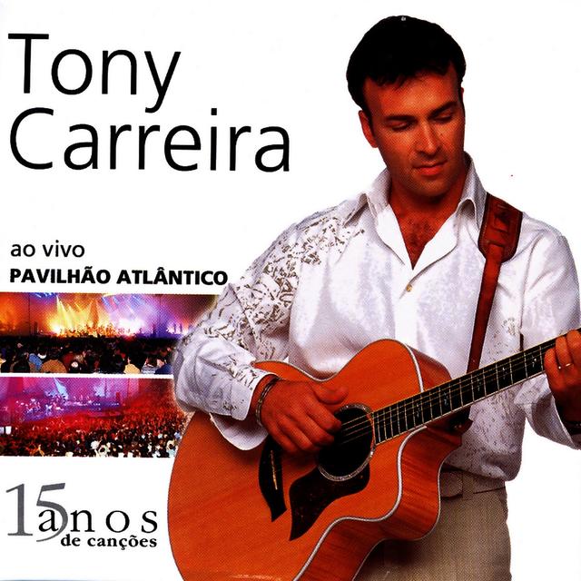 Album cover art for Ao Vivo No Pavilhão Atlântico - 15 anos de Canções