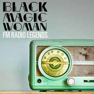 Album cover art for Black Magic Woman: Fm Radio Legends