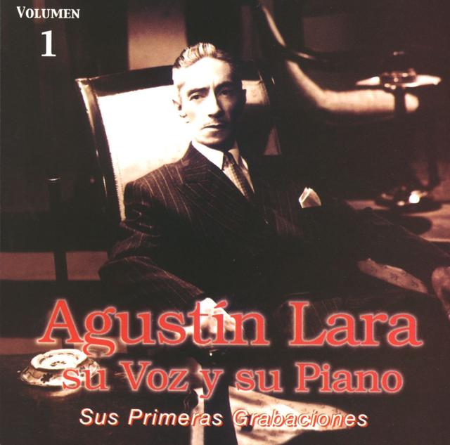 Album cover art for Agustín Lara, su voz y su piano Vol. 1