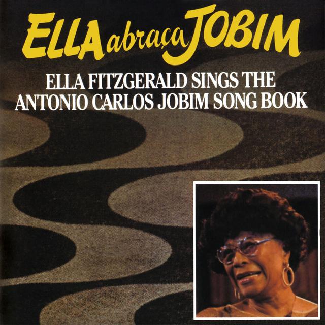 Album cover art for Ella Abraça Jobim : Ella Fitzgerald Sings the Antonio Carlos Jobim Songbook