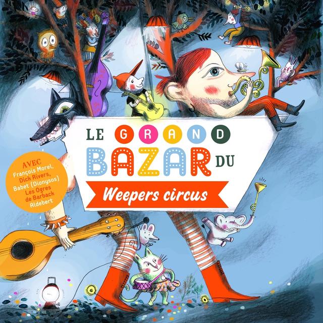 Album cover art for Le Grand Bazar Du Weepers Circus