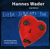 Album cover art for Liebe, Schnaps, Tod - Hannes Wader singt Bellman