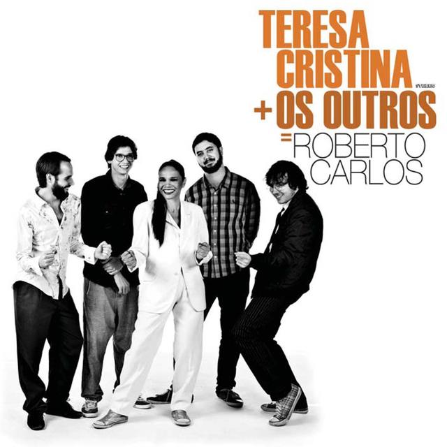 Album cover art for Teresa Cristina + Os Outros = Roberto Carlos