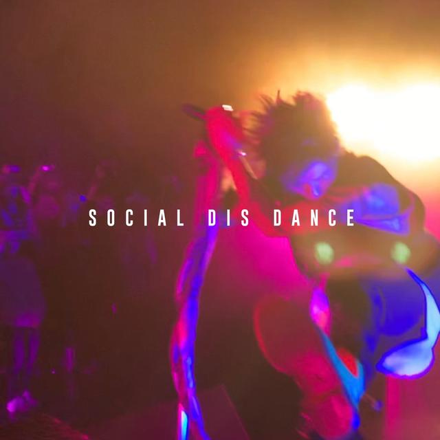 Album cover art for SOCIAL DIS DANCE