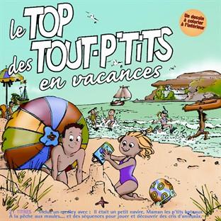 Album cover art for Le Top des Tout P'Tits en vacances