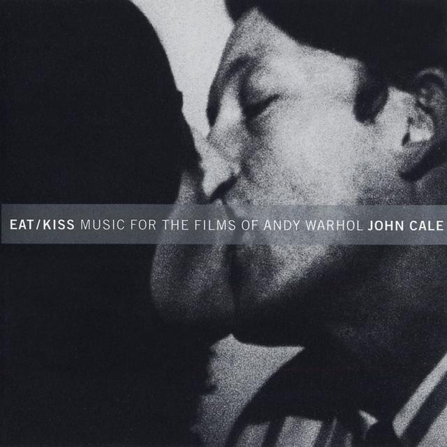 Album cover art for Eat / Kiss - Music for the Films by Andy Warhol