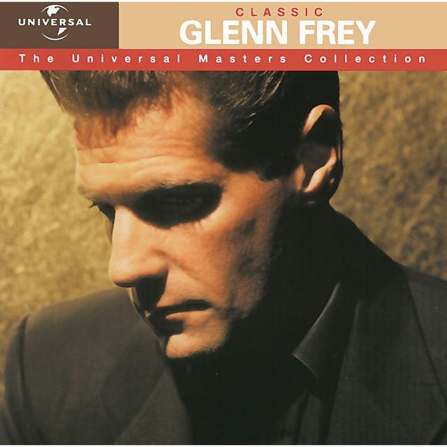 Album cover art for Classic Glenn Frey: The Universal Masters Collection