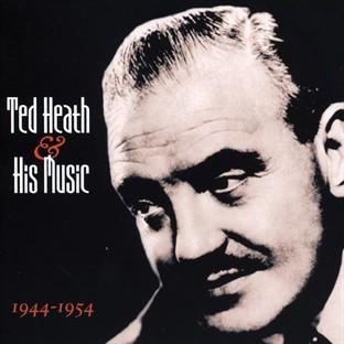 Album cover art for Ted Heath & His Music 1944-1954