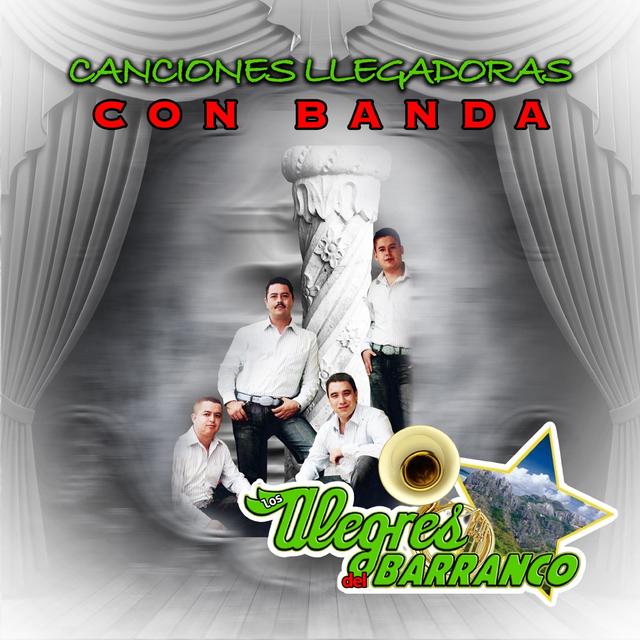 Album cover art for Canciones LLegadoras Con Banda