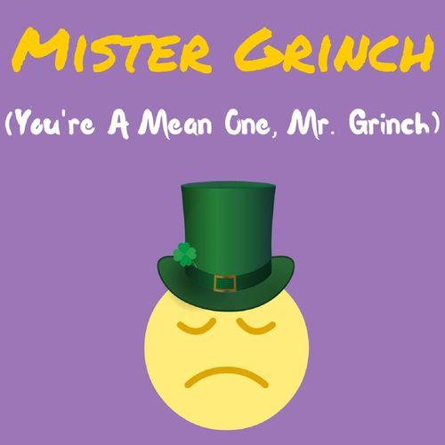 Album cover art for Mister Grinch (You're a Mean One, Mr. Grinch)