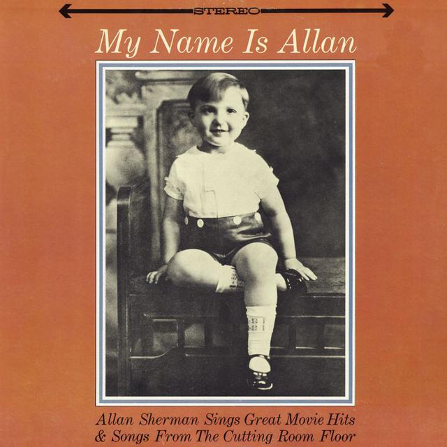 Album cover art for My Name Is Allan : Allan Sherman Sings Great Movie Hits & Songs From the Cutting Room Floor