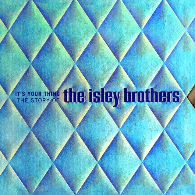 Album cover art for It's Your Thing: The Story of the Isley Brothers