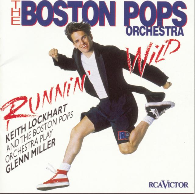 Album cover art for Runnin' Wild--Keith Lockhart And The Boston Pops Play Glenn Miller