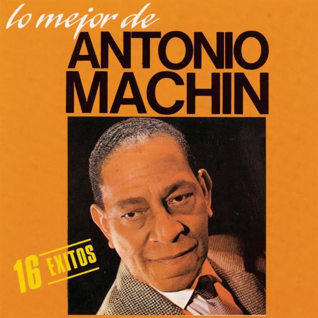 Album cover art for Lo Mejor De Antonio Machin