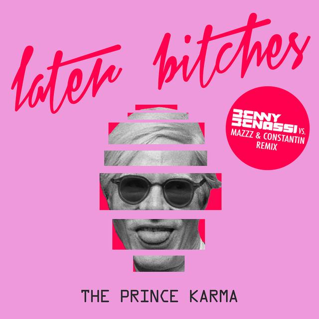 Album cover art for Later Bitches [Benny Benassi vs. MazZz & Constantin Remix]