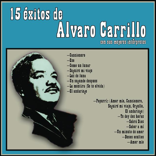 Album cover art for 15 Exitos de Alvaro Carillo Con Sus Mejors